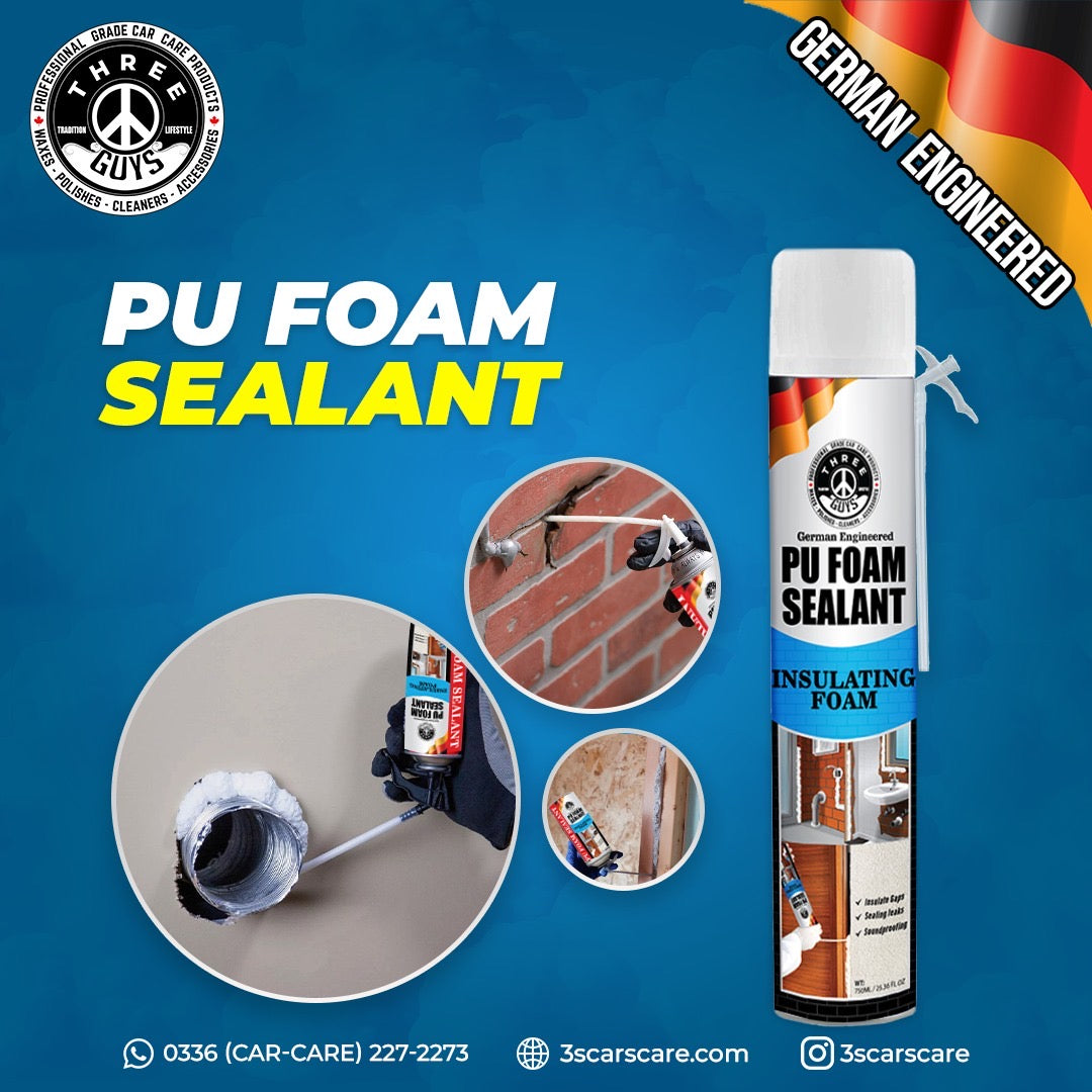PU Foam Sealant – Insulate, Seal & Protect | THREE GUYS - German Engineered