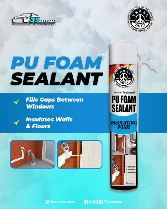 PU Foam Sealant – Insulate, Seal & Protect | THREE GUYS - German Engineered